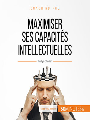 cover image of Maximiser ses capacités intellectuelles